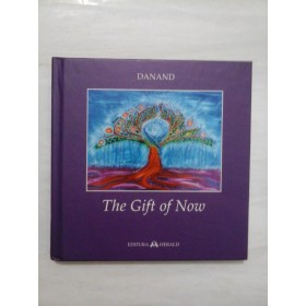 THE GIFT OF NOW - DANAND